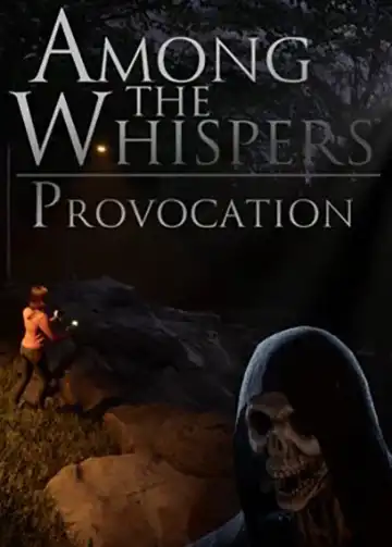 Among The Whispers - Provocation | ال آی مدیا | بزرگترین مرجع دانلود فارسی ساز و زیرنویس فارسی بازی های کامپیوتری