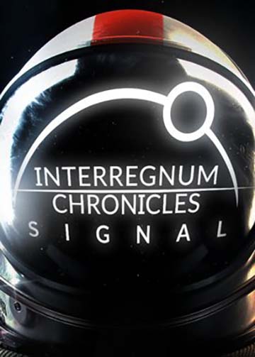 Interregnum Chronicles: Signal | ال آی مدیا | بزرگترین مرجع دانلود فارسی ساز و زیرنویس فارسی بازی های کامپیوتری