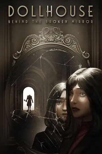 Dollhouse: Behind the Broken Mirror  | ال آی مدیا | بزرگترین مرجع دانلود فارسی ساز و زیرنویس فارسی بازی های کامپیوتری